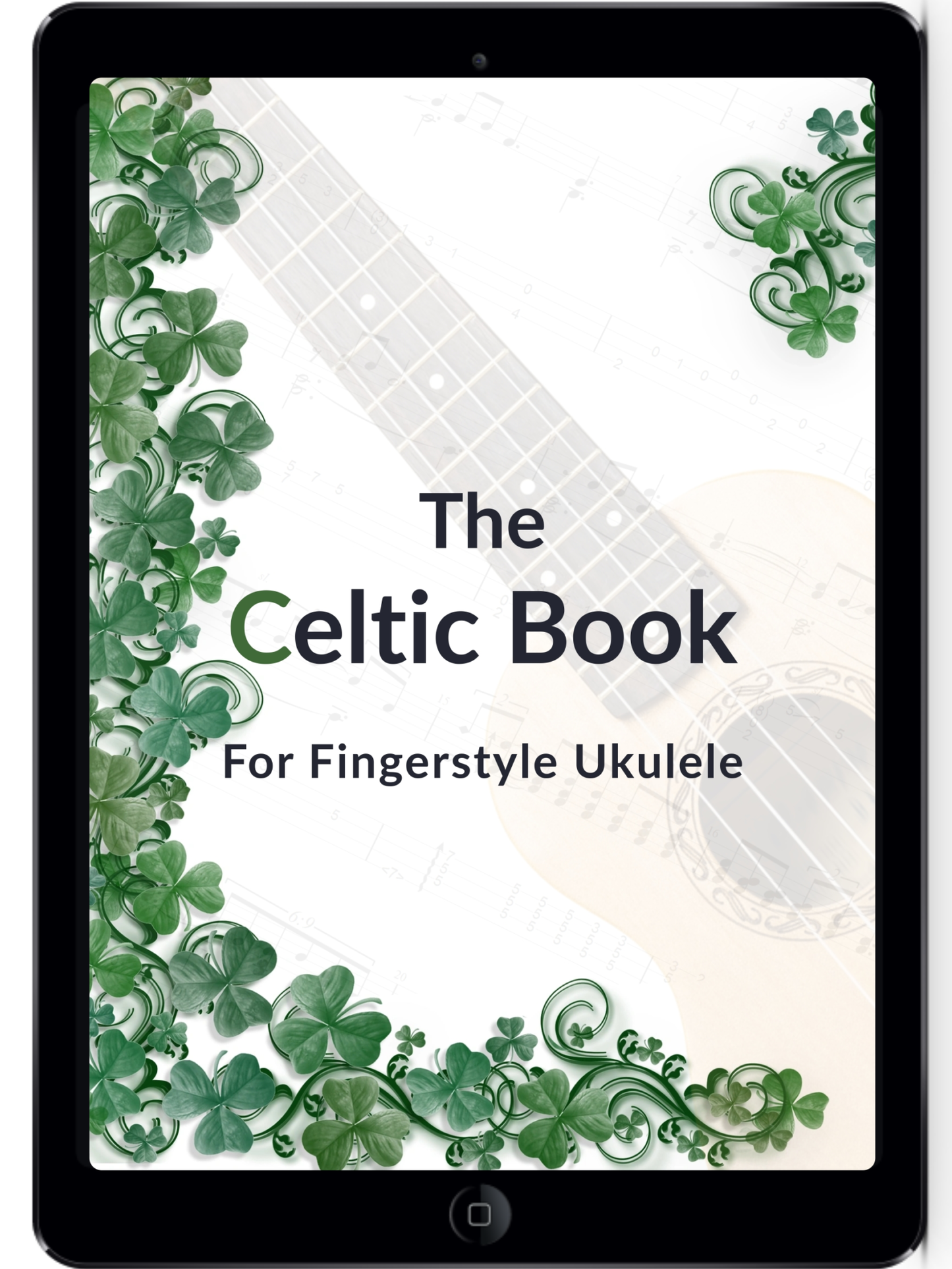 The Celtic Book For Fingerstyle Ukulele