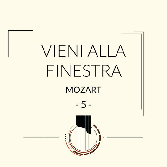 Mozart - Vieni Alla Finestra - GUITAR